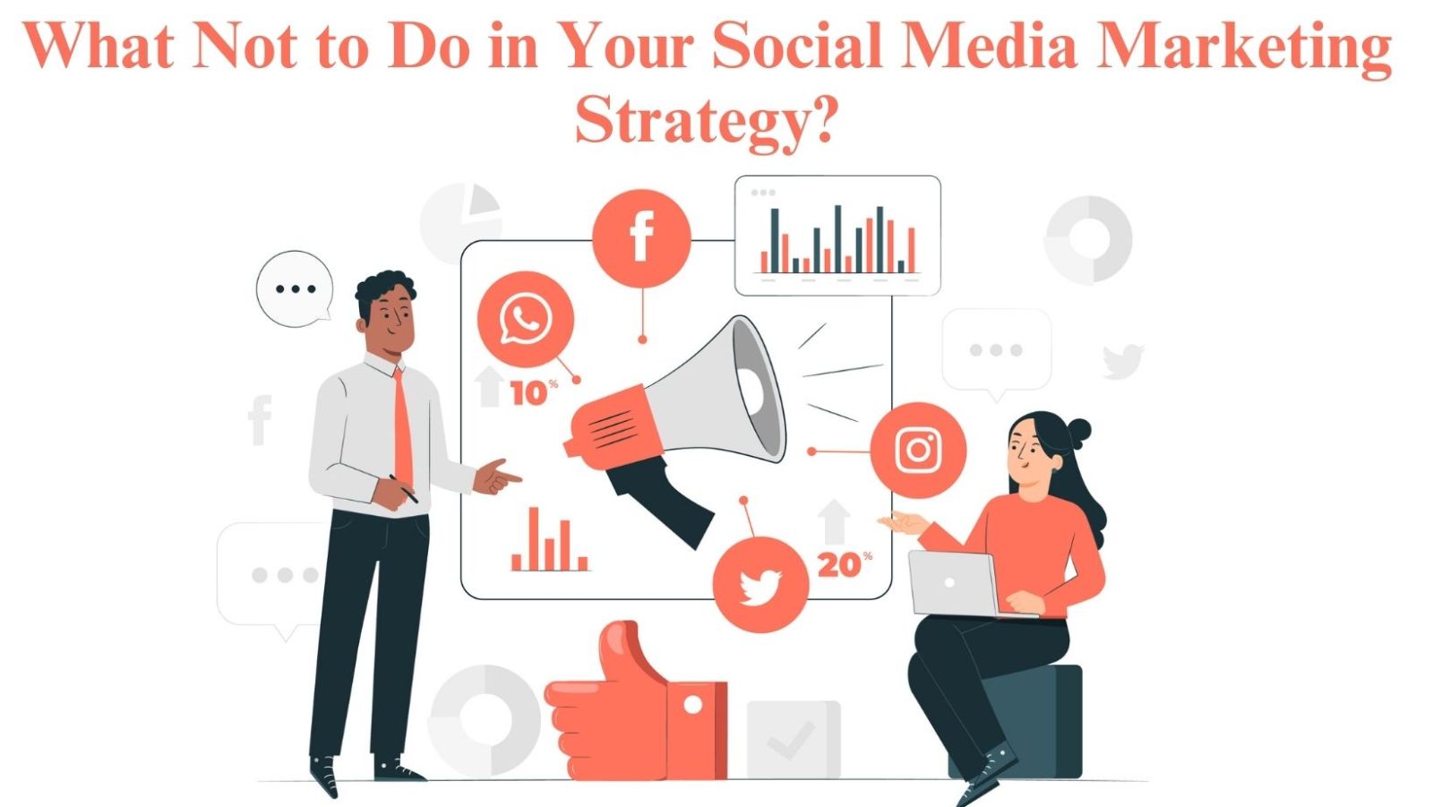 What Not to Do in Your Social Media Marketing Strategy?